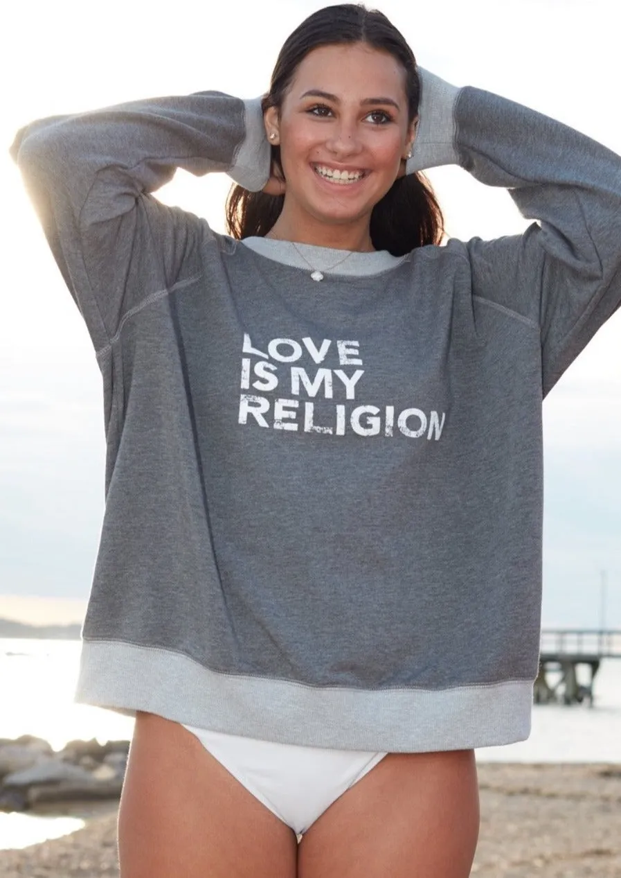 LOVE IS... WHITE on HEATHER GREY Sweatshirt
