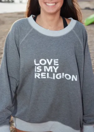 LOVE IS... WHITE on HEATHER GREY Sweatshirt